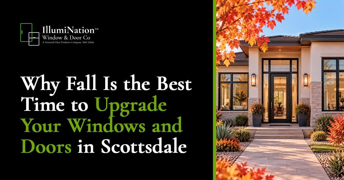Why Fall Is the Best Time to Upgrade Your Windows and Doors in Scottsdale